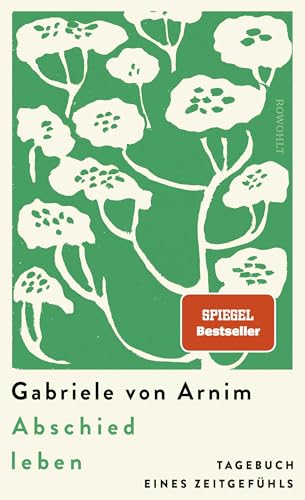 Abschied leben : Tagebuch eines Zeitgefühls