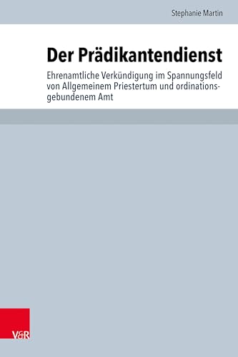 Der Prädikantendienst : ehrenamtliche Verkündigung im Span...