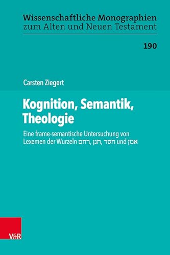 Kognition, Semantik, Theologie : eine frame‐semantische Unte...