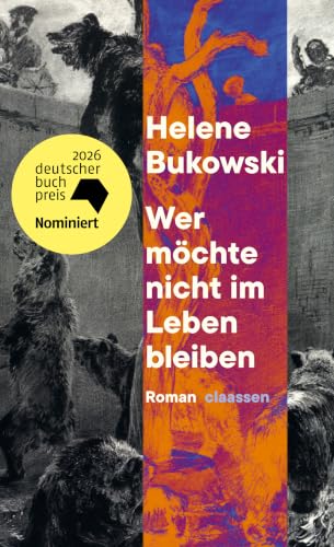 Wer möchte nicht im Leben bleiben : Roman