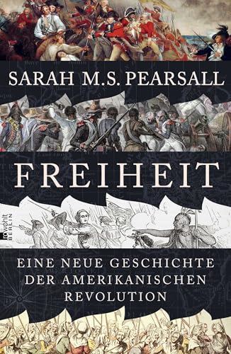 Freiheit : eine neue Geschichte der amerikanischen Revolutio...