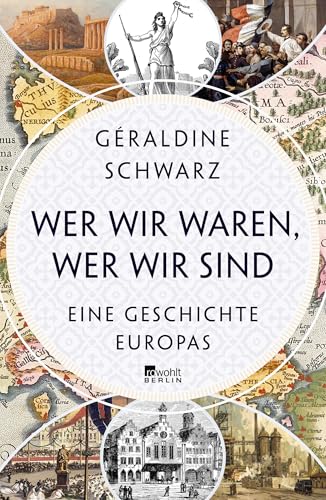 Wer wir waren, wer wir sind : eine Geschichte Europas