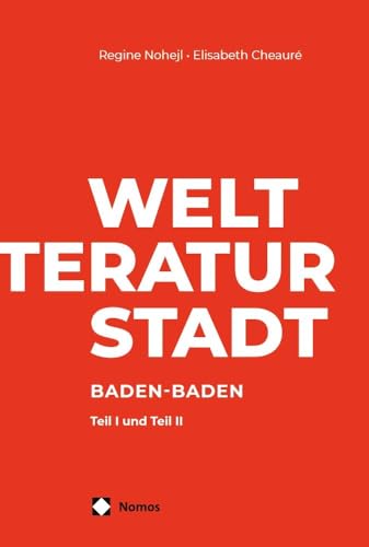 Welt - Literatur - Stadt : Baden-Baden : Begleitbuch zum Muß...