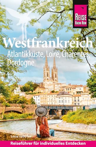 Westfrankreich : Atlantikküste, Loire, Charentes, Dordogne
