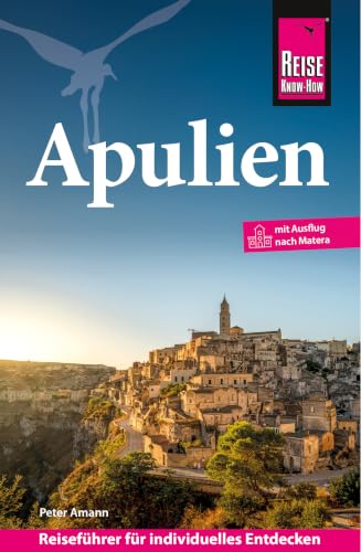 Apulien : mit Ausflug nach Matera