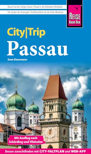 Passau : mit Ausflug nach Schärding und Vilshofen