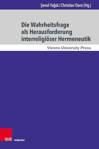 Die Wahrheitsfrage als Herausforderung interreligiöser Herm...