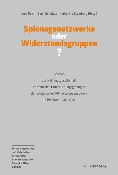 Spionagenetzwerke oder Widerstandsgruppen? : Studien zur Hä...