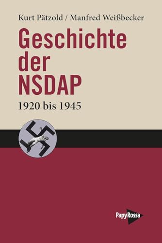 Geschichte der NSDAP : 1920-1945
