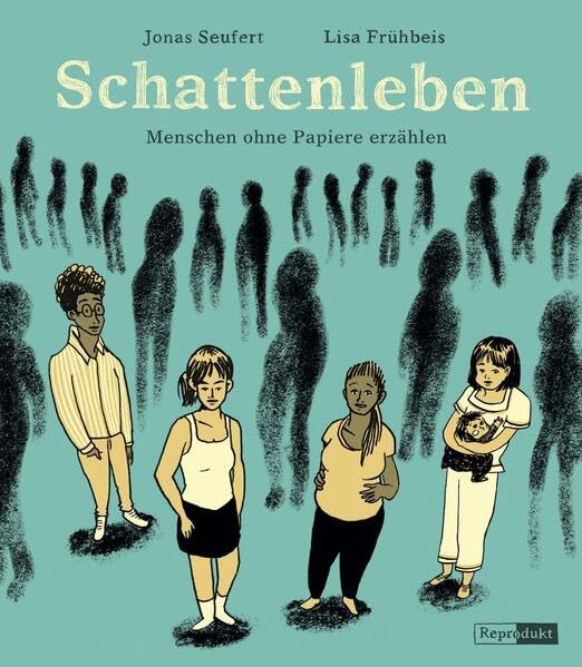 Schattenleben : Menschen ohne Papiere erzählen