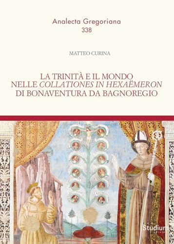 La Trinità e il mondo nelle "Collationes in Hexaëmeron" di B...