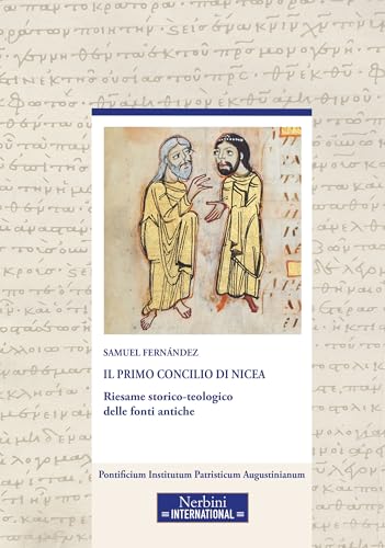 Il primo concilio di Nicea : riesame storico-teologico delle...