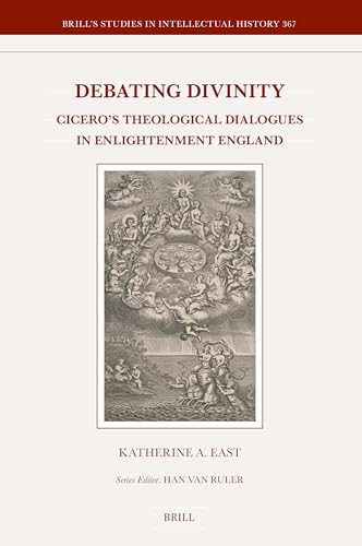 Debating divinity : Cicero's theological dialogues in Enligh...