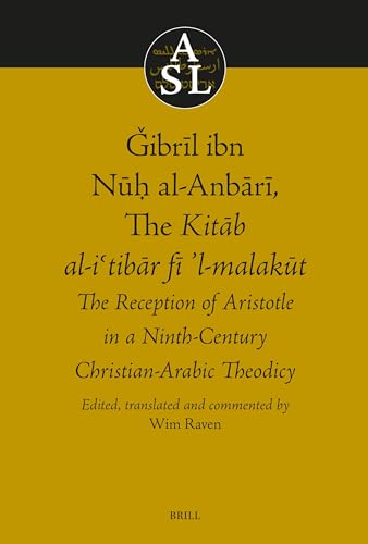 The Kitāb al-iʿtibāṛ fī l-malakūt : the reception of Aristot...
