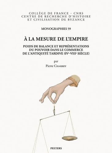 À la mesure de l'Empire : poids de balance et représentatio...